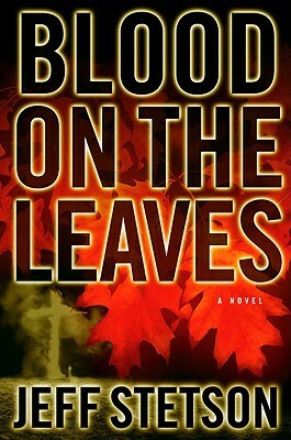 Blood on the Leaves by Jeff Stetson