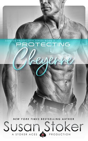 Protecting Cheyenne by Susan Stoker