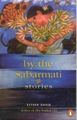 By The Sabarmati by Esther David