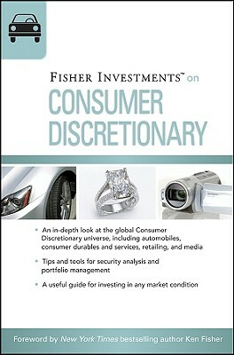 Fisher Investments on Consumer Discretionary by Fisher Investments, Erik Renaud