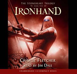 Stoneheart #2: Ironhand - Audio Library Edition by Charlie Fletcher