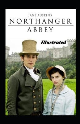 Northanger Abbey Illustrated by Jane Austen