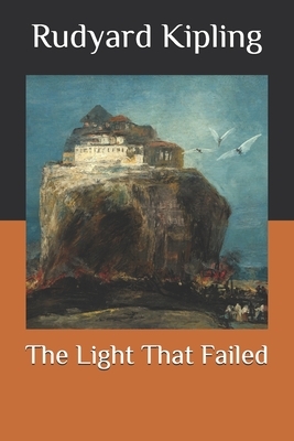 The Light That Failed by Rudyard Kipling