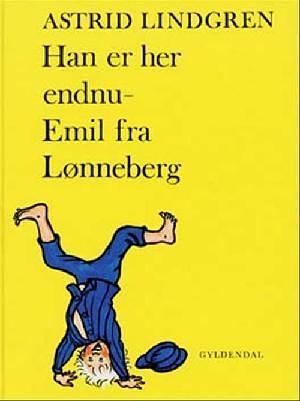 Han er her endnu - Emil fra Lønneberg by Astrid Lindgren