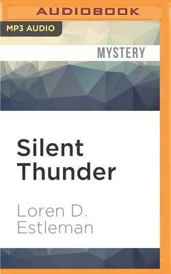 Silent Thunder by Loren D. Estleman