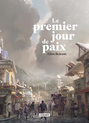 Le premier jour de paix by Elisa Beiram