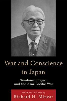 War and Conscience in Japan by Nambara Shigeru, Richard H. Minear, Shigeru Nanbara