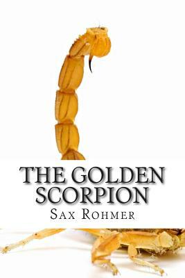 The Golden Scorpion by Sax Rohmer