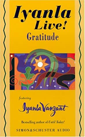 Iyanla Live! Gratitude by Iyanla Vanzant