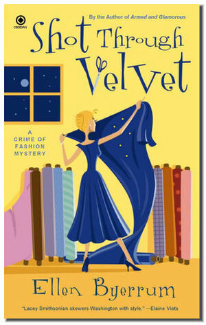 Shot Through Velvet by Ellen Byerrum