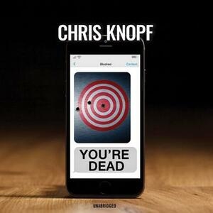 You're Dead by Chris Knopf
