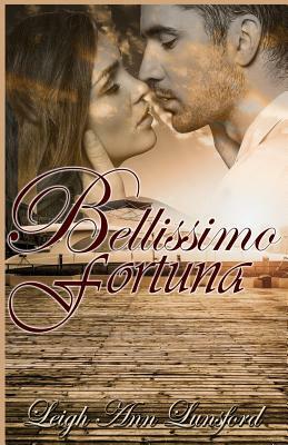 Bellissimo Fortuna by Leigh Ann Lunsford