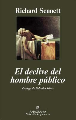 El declive del hombre público by Gerardo Di Masso, Salvador Giner, Richard Sennett