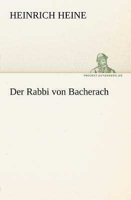 Der Rabbi Von Bacherach by Heinrich Heine