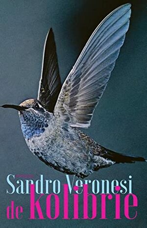 De kolibrie by Welmoet Hillen, Sandro Veronesi