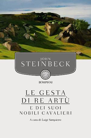 Le gesta di re Artù e dei suoi nobili cavalieri by John Steinbeck