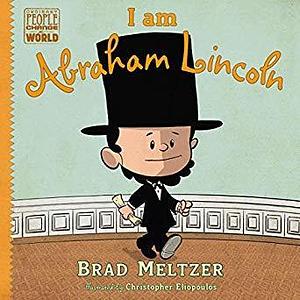 I am Abraham Lincoln by Various, Brad Meltzer