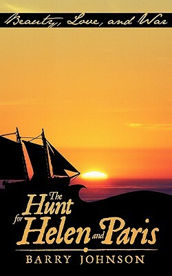 The Hunt for Helen and Paris by Barry Johnson
