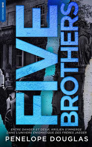 Five brothers by Penelope Douglas