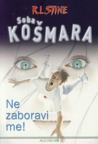 Ne zaboravi me! by R.L. Stine