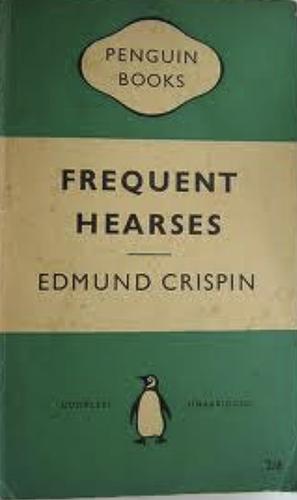 Frequent Hearses by Edmund Crispin