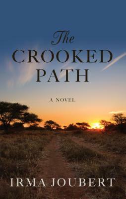 The Crooked Path by Irma Joubert