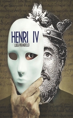 Henri IV by Luigi Pirandello