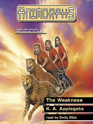 The Weakness by K.A. Applegate