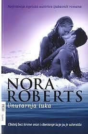 Unutarnja luka by Nora Roberts