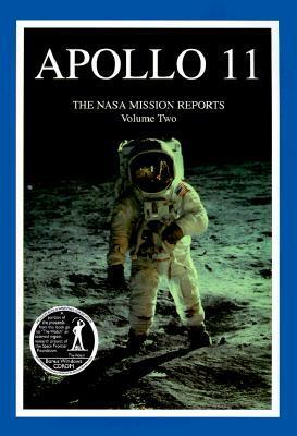 Apollo 11: The NASA Mission Reports, Volume 2 by Robert Godwin