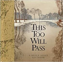 This Too Will Pass by Helen Exley, Dalton Exley