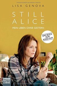 Still Alice - Mein Leben ohne gestern by Lisa Genova