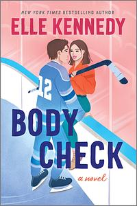 Body Check: A Spicy Hockey Rom-Com by Elle Kennedy