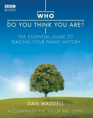 Who Do You Think You Are? by Dan Waddell