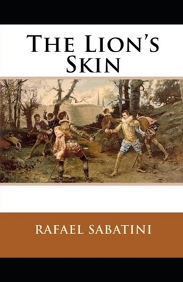 The Lion's Skin illustrated by Rafael Sabatini