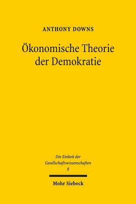 Okonomische Theorie Der Demokratie by Anthony Downs