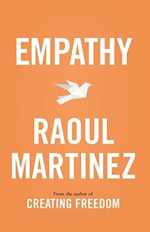 Empathy by Raoul Martinez