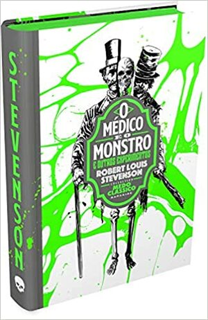 O Médico e O Monstro & Outros Experimentos by Robert Louis Stevenson