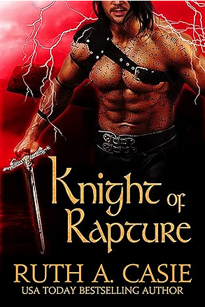 Knight of Rapture by Ruth A. Casie