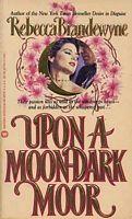 Upon a Moon-Dark Moor by Rebecca Brandewyne