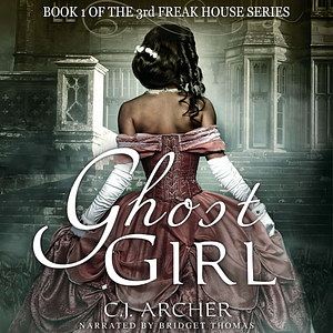 Ghost Girl by C.J. Archer