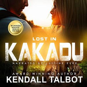 Lost In Kakadu by Kendall Talbot