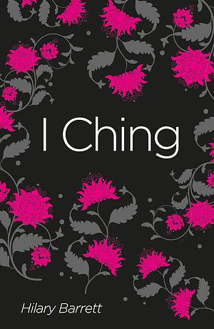 I Ching by Hilary Barrett (author)