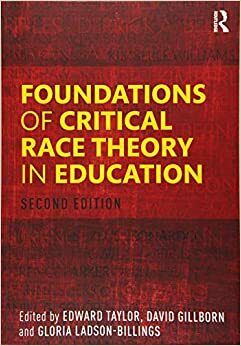 Foundations of Critical Race Theory in Education (Critical Educator) by , Routledge by Routledge