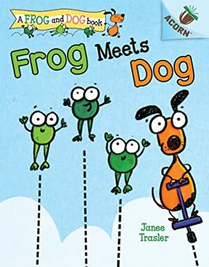 Frog Meets Dog: An Acorn Book by Janee Trasler
