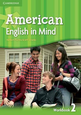 American English in Mind Level 2 Workbook by Jeff Stranks, Herbert Puchta