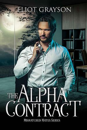 The Alpha Contract by Eliot Grayson