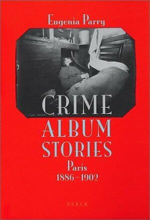 Crime Album Stories by Eugenia Parry, Alphonse Bertillon