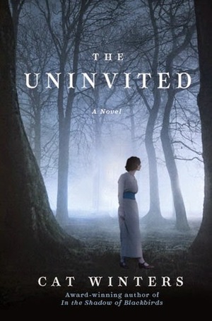 The Uninvited by Cat Winters