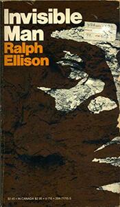 Invisible Man by Ralph Ellison